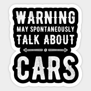 Warning May spontaneously talk about cars Sticker